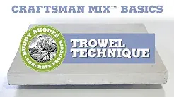 Craftsman Mix Basics - Trowel Technique